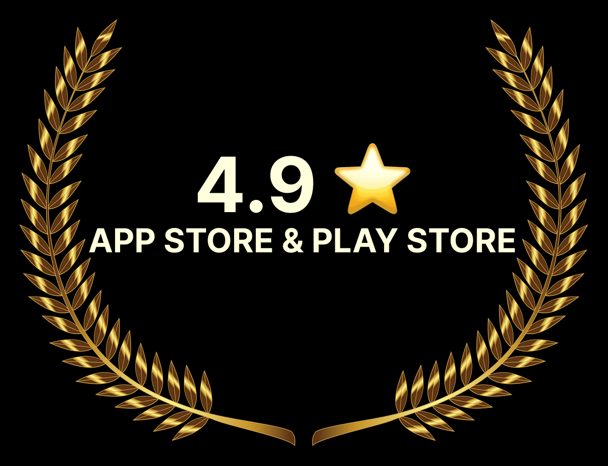 4.9 stars on App Store & Play Store